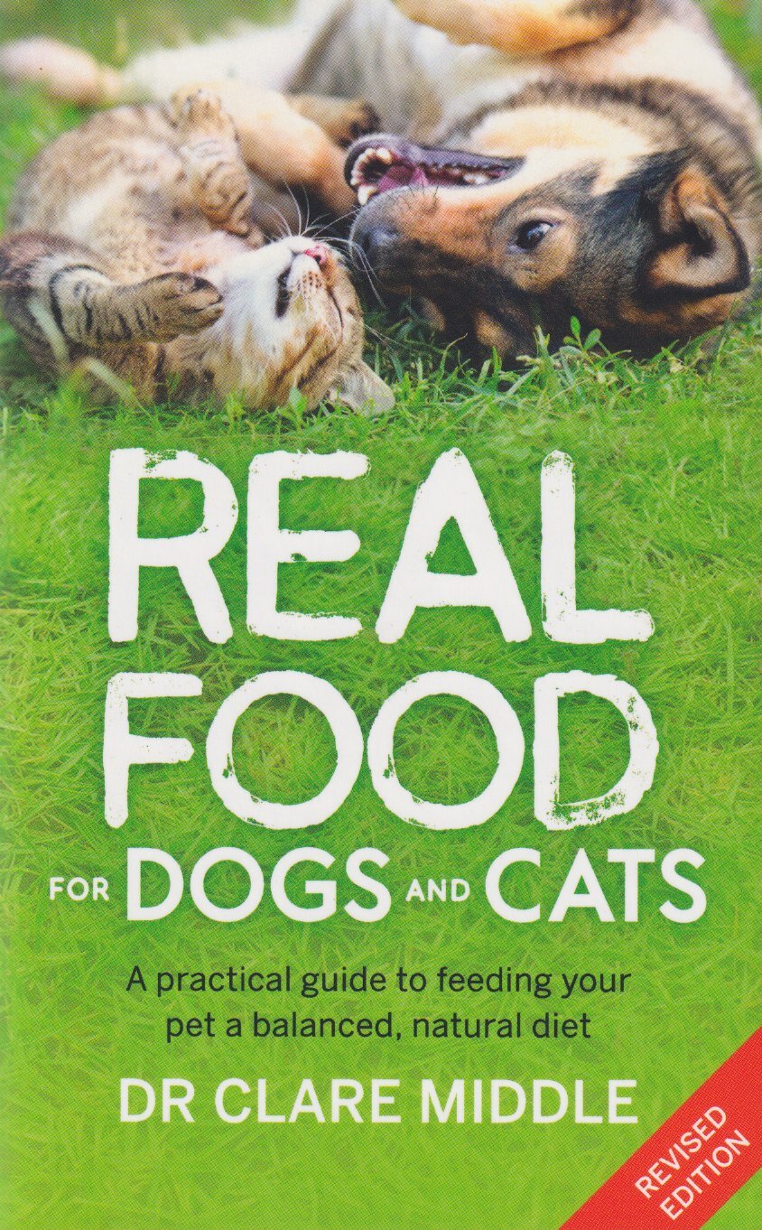 Real Food for Dogs & Cats by Dr Clare Middle